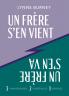 UN FRÈRE S'EN VIENT UN FRÈRE S'EN VA