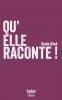 Qu'elle Raconte !