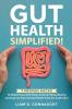 GUT HEALTH SIMPLIFIED