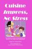 Cuisine Impress No Stress