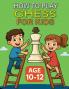 HOW TO PLAY CHESS FOR KIDS - AGE 10-12