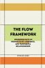 The Flow Framework Designing Days of Productivity Presence and Purposeful Relationships