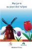 Marjorie au pays des tulipes