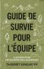 Guide de survie pour l'équipe