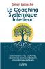 Le Coaching Systémique Intérieur ©