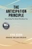 THE ANTICIPATION PRINCIPLE - Becoming The Most Effortless You