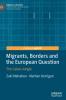 Migrants Borders and the European Question