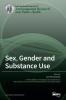 Sex Gender and Substance Use