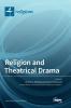 Religion and Theatrical Drama