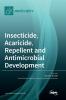 Insecticide Acaricide Repellent and Antimicrobial Development
