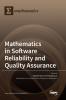 Mathematics in Software Reliability and Quality Assurance