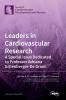 Leaders in Cardiovascular Research