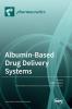 Albumin-Based Drug Delivery Systems