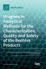 Progress in Analytical Methods for the Characterization Quality and Safety of the Beehive Products