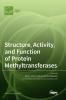 Structure Activity and Function of Protein Methyltransferases