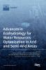 Advances in Ecohydrology for Water Resources Optimization in Arid and Semi-arid Areas