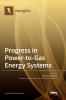 Progress in Power-to-Gas Energy Systems