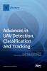 Advances in UAV Detection Classification and Tracking