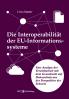 Die Interoperabilität der EU-Informationssysteme