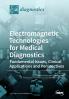 Electromagnetic Technologies for Medical Diagnostics