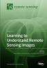 Learning to Understand Remote Sensing Images