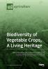 Biodiversity of Vegetable Crops A Living Heritage