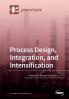 Process Design Integration and Intensification