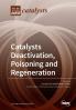 Catalysts Deactivation Poisoning and Regeneration