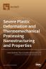 Severe Plastic Deformation and Thermomechanical Processing