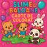 Slime și Baloane - Carte de colorat