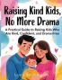 Raising Kind Kids No More Drama