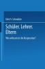 Sch��ler. Lehrer. Eltern.