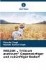 WEIZEN „ Triticum asetivum Gegenwärtiger und zukünftiger Bedarf