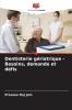 Dentisterie gériatrique - Besoins demande et défis