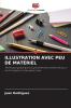 ILLUSTRATION AVEC PEU DE MATÉRIEL