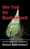 Der Tod im Buchenloch. Das Steinzeitexperiment
