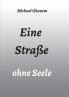 Eine Straße ohne Seele