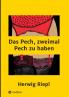 Das Pech zweimal Pech zu haben
