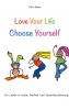 Love Your Life - Choose Yourself