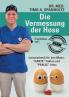 Die Vermessung der Hose