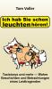 Ich hab Sie schon leuchten hören!