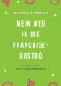 Mein Weg in die Franchise-Gastro