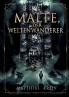 Malte der Weltenwanderer