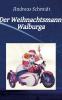 Der Weihnachtsmann Walburga