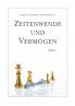 Zeitenwende und Vermögen. Chancen · Entscheidungen · Lebensqualität. Teil 1