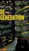 RE-GENERATION - Neues Leben