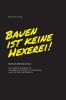 Bauen ist keine Hexerei!