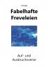 Fabelhafte Freveleien