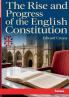The Rise and Progress of the English Constitution