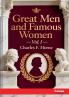 Great Men and Famous Women